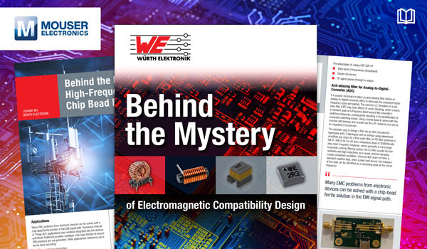 Würth Elektronik攜手貿(mào)澤電子推出全新電子書(shū)，助你簡(jiǎn)化電磁兼容性設(shè)計(jì)